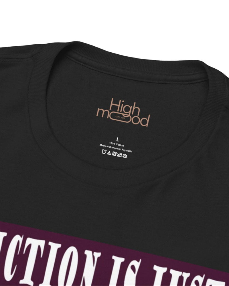 Addiction is Just Pain Wearing a Mask T-Shirt